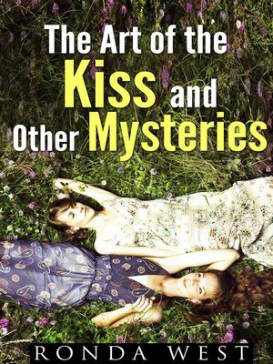 The Art of the Kiss and Other Mysteries - ebook